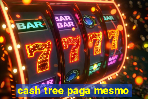 cash tree paga mesmo